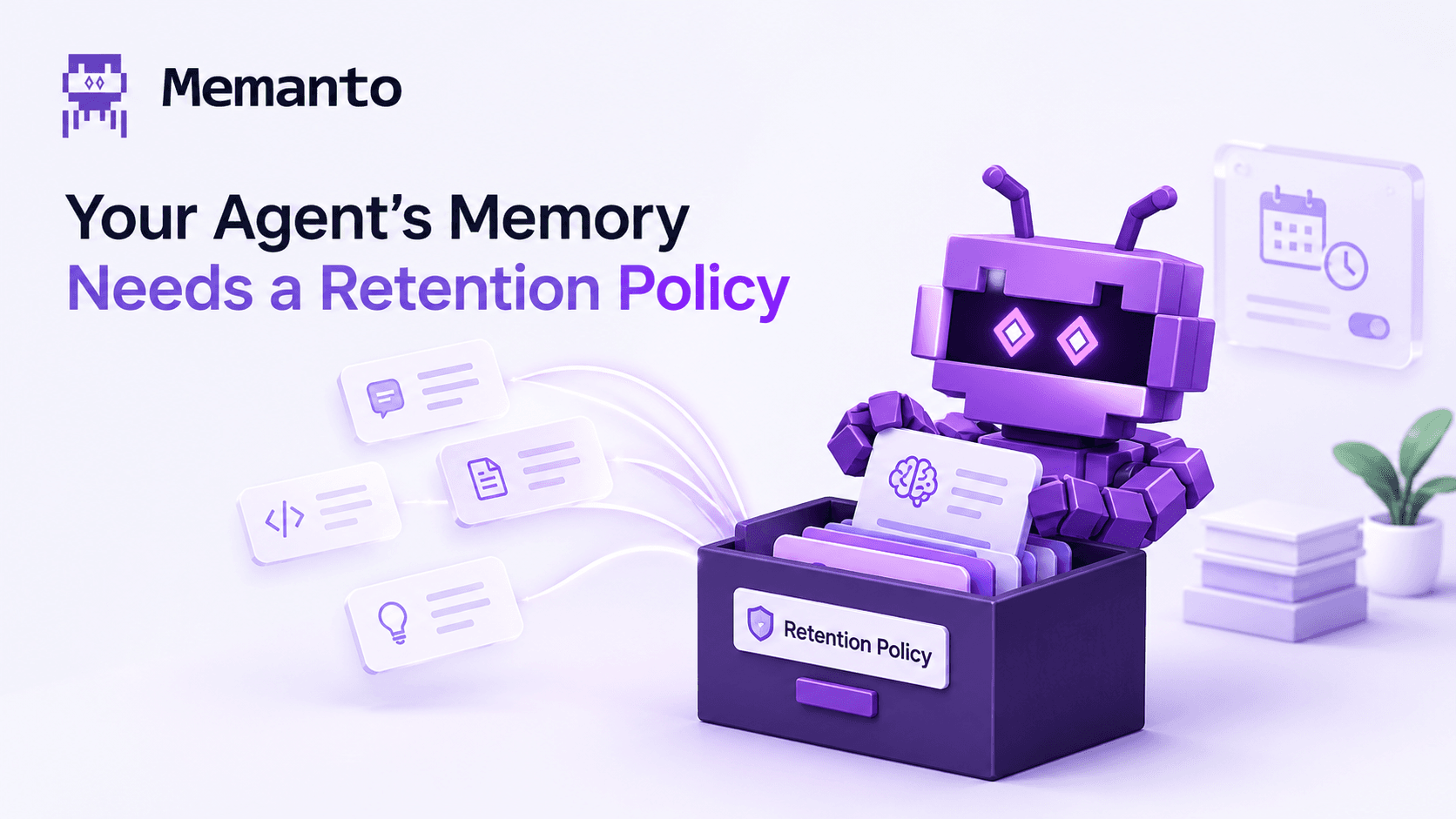 Your Agent’s Memory Needs a Retention Policy
